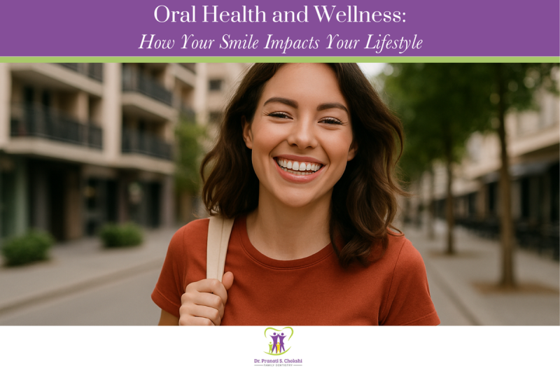 Oral Health and Wellness How Your Smile Impacts Your Lifestyle